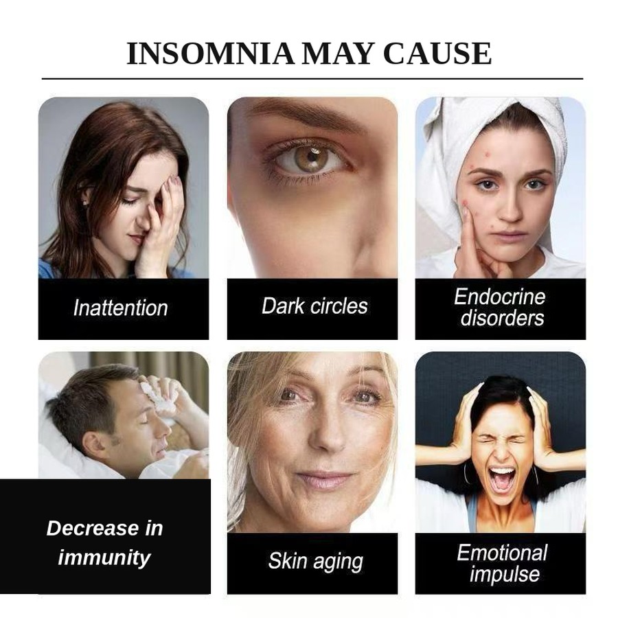 Insomnia and broken sleep may cause inattention, dark circles, endocrine disorders, decreased immunity, skin aging, and emotional impulse